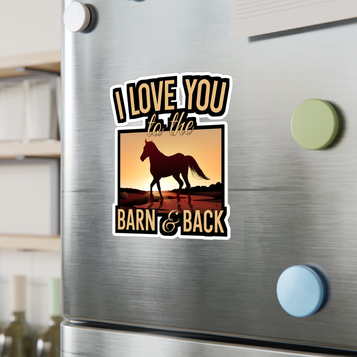 I Love You To The Barn And Back - Horse Sticker for Car, Wall, Laptop, Window, Truck Horse Gift Vinyl Barn Decal Sticker