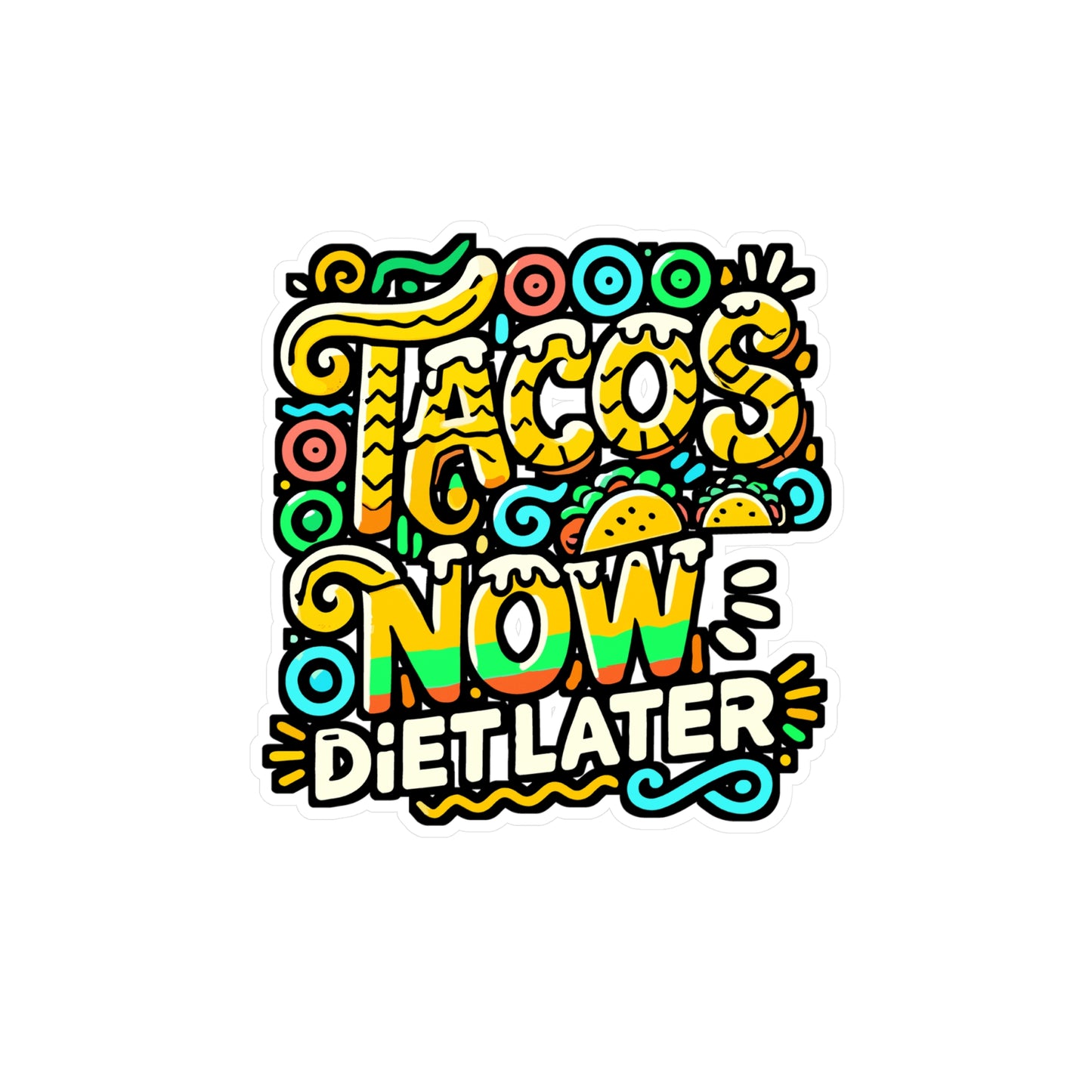 Tacos Now Diet Later – Vinyl Taco Decal for Car Window, Laptop & Water Bottle | Mexican Foodie Gift Sticker