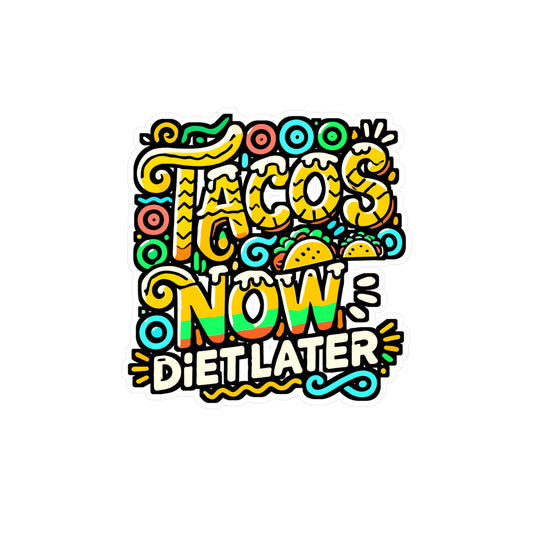 Tacos Now Diet Later – Vinyl Taco Decal for Car Window, Laptop & Water Bottle | Mexican Foodie Gift Sticker