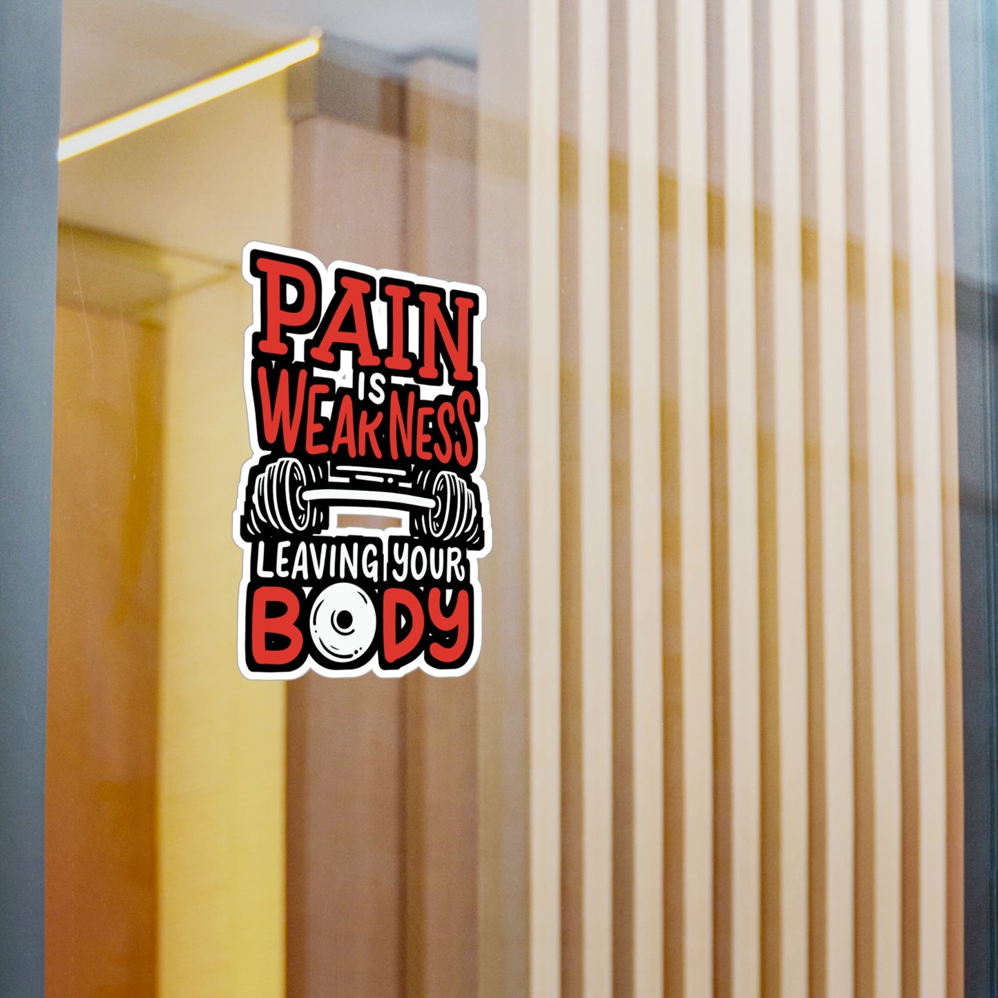 Pain Is Weakness Leaving Your Body - Workout Sticker for Laptop Sticker. Water Bottle Sticker, Vinyl Pain Decal - Workout Gift