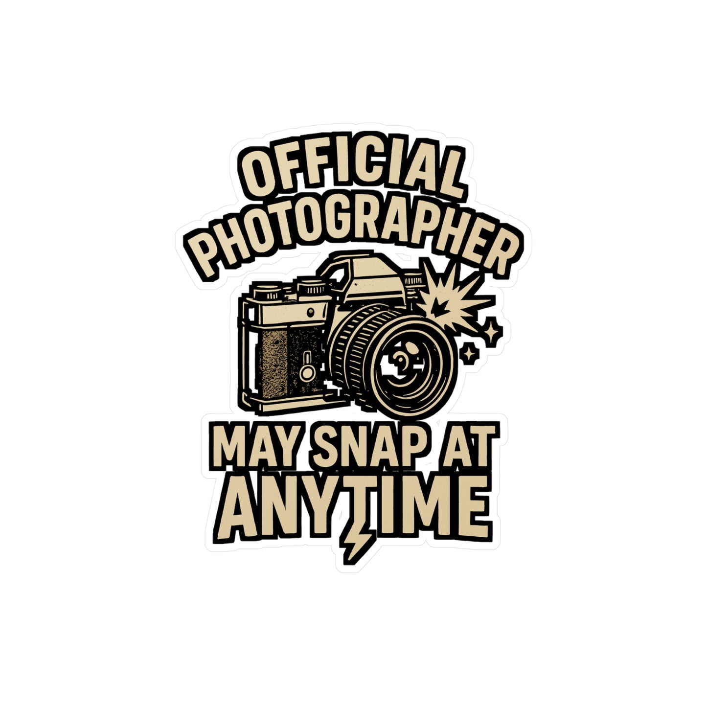 Photographer Sticker – Official Photographer May Snap At Anytime Decals, Camera DSLR Photo Gift, Waterproof Vinyl for Laptop, Water Bottle