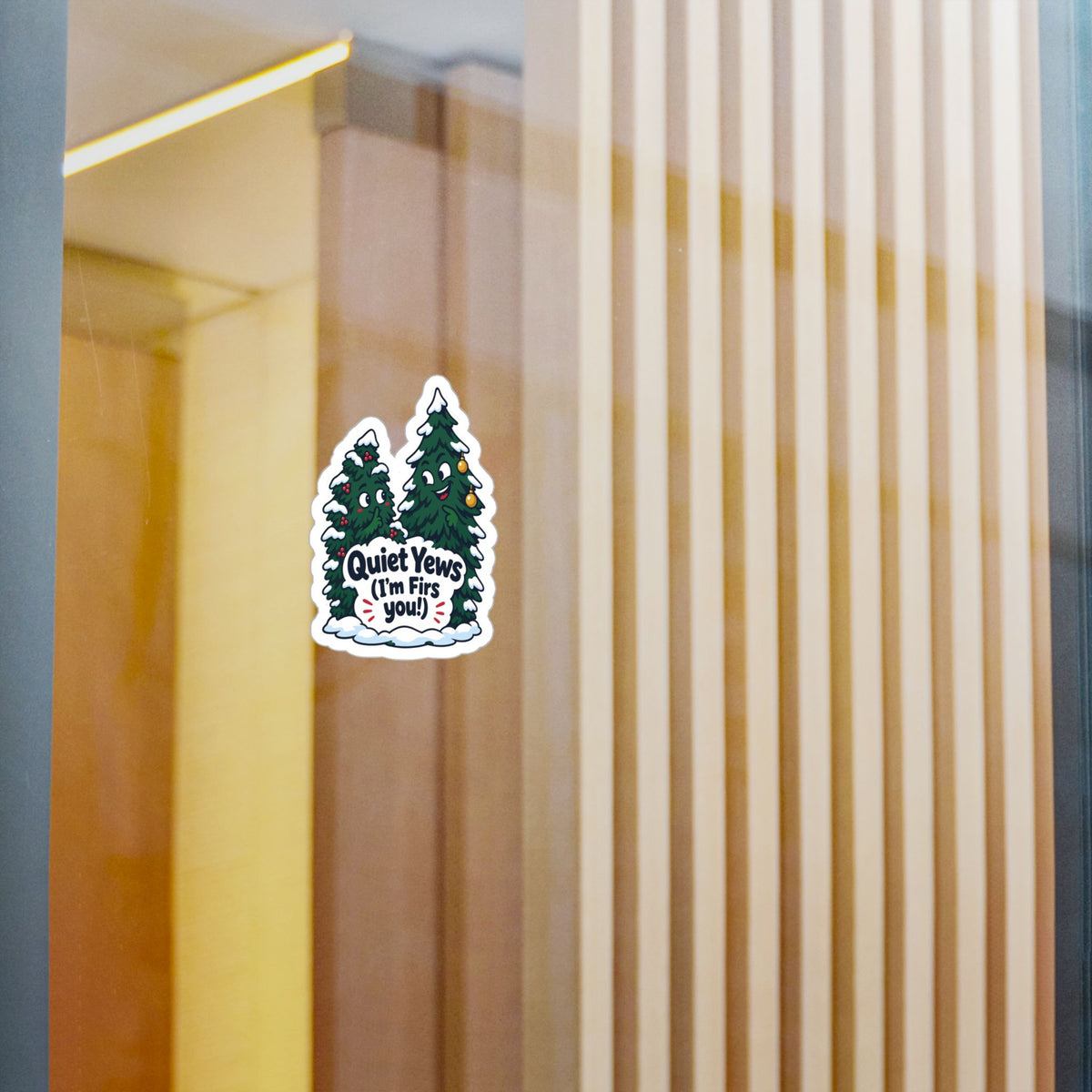 Tree Sticker - Quiet Yews (I'm Firs you!) - Funny Branch Manager and Tree Worker Decals for Laptop or Water Bottle