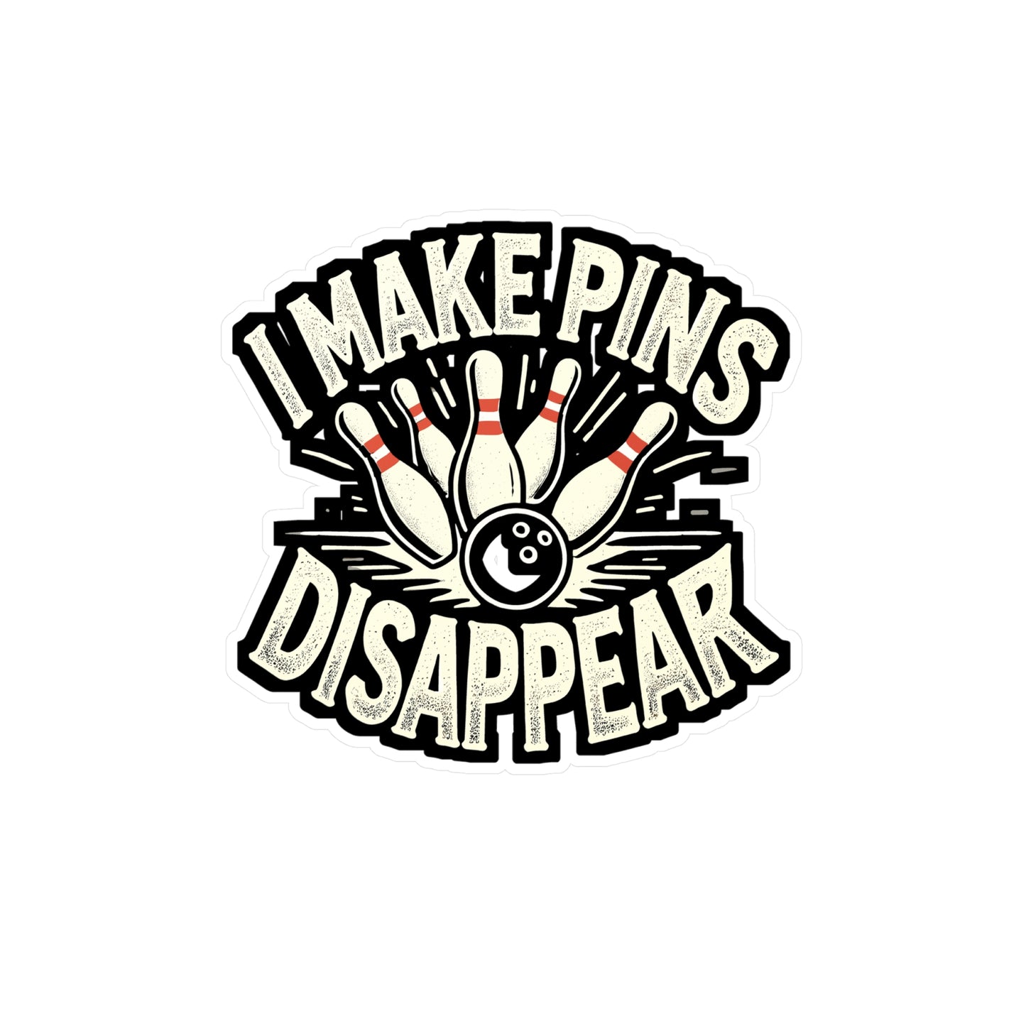 I Make Pins Disappear - Bowling Sticker for Laptop Sticker. Water Bottle Sticker, Vinyl Magician Decal - Bowling Gift