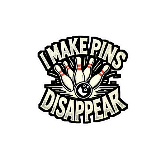 I Make Pins Disappear - Bowling Sticker for Laptop Sticker. Water Bottle Sticker, Vinyl Magician Decal - Bowling Gift