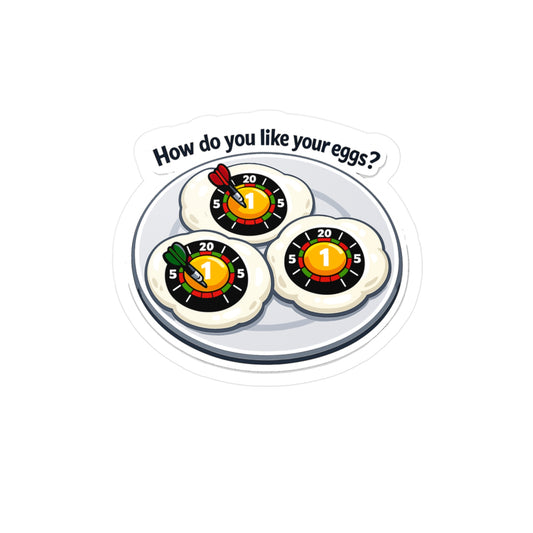 Dart Sticker How do you like your eggs? Funny Dartboard Drinking Team Arrow Vinyl Waterproof Decals for Laptop Water Bottle
