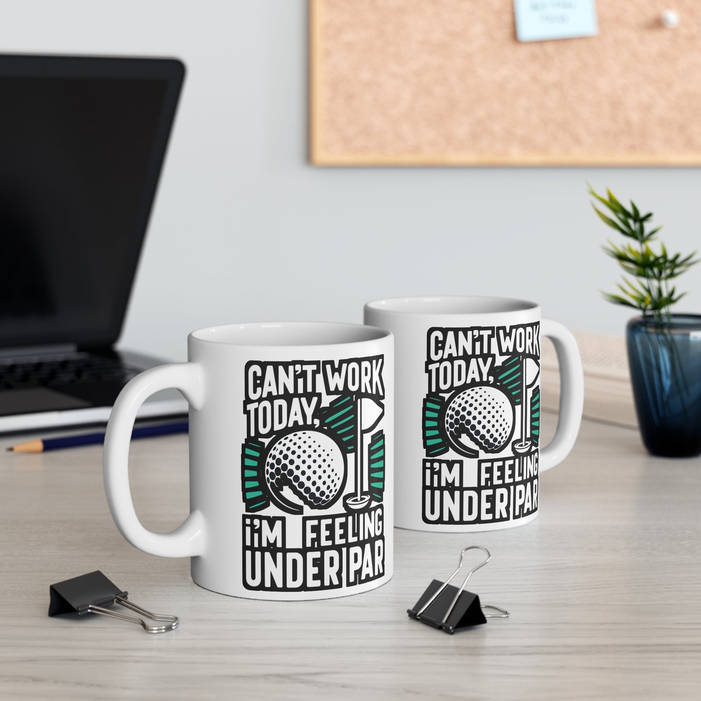 Can't Work Today, I'm Feeling Under Par - Golf Mug for Coffee 11oz. Golf Cup, White ceramic, Golfer Mug, Hole Tea Cup - Golf Gift