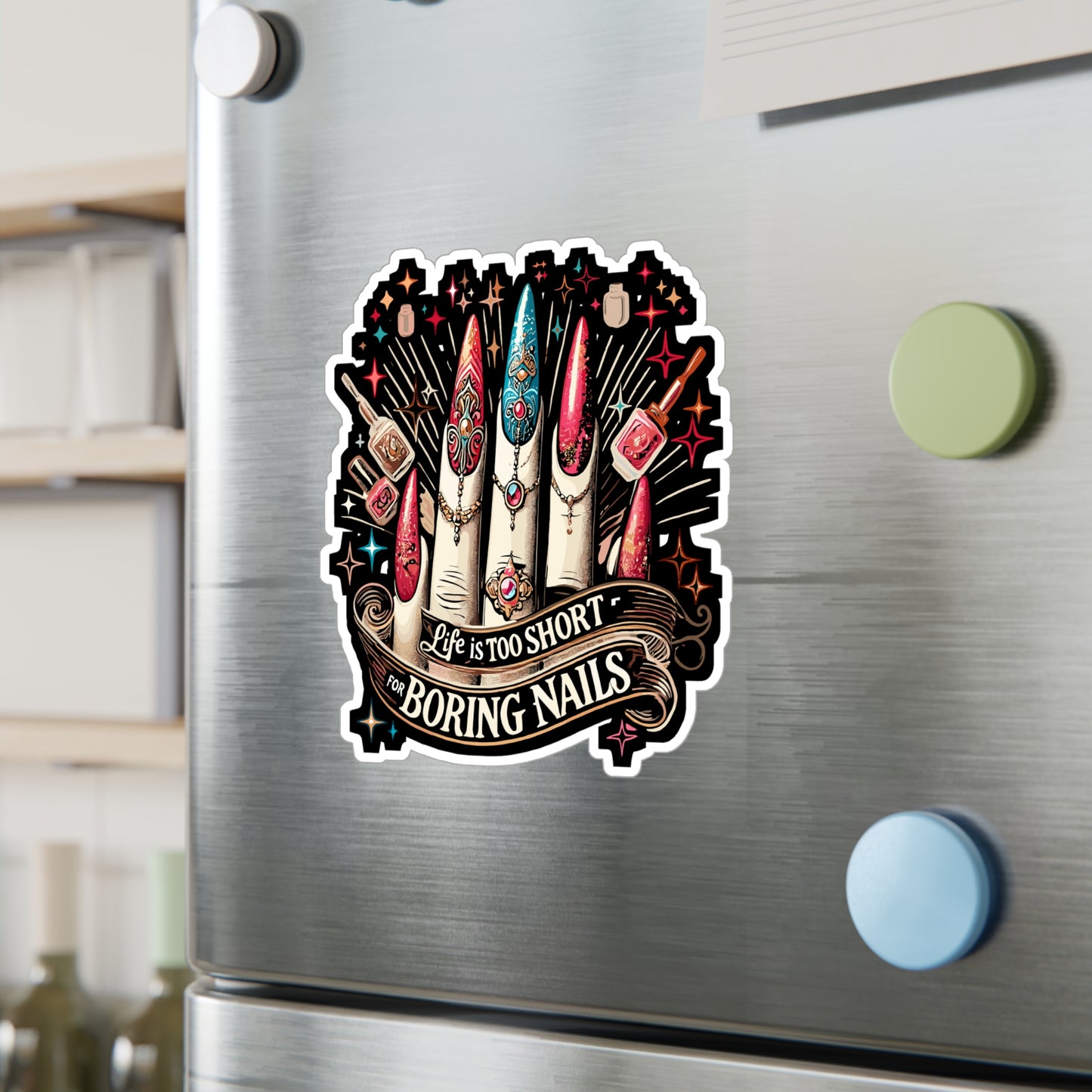 Life Is Too Short For Boring Nails - Nail art Sticker for Laptop Sticker. Water Bottle Sticker, Vinyl Nails Decal - Nail art Gift