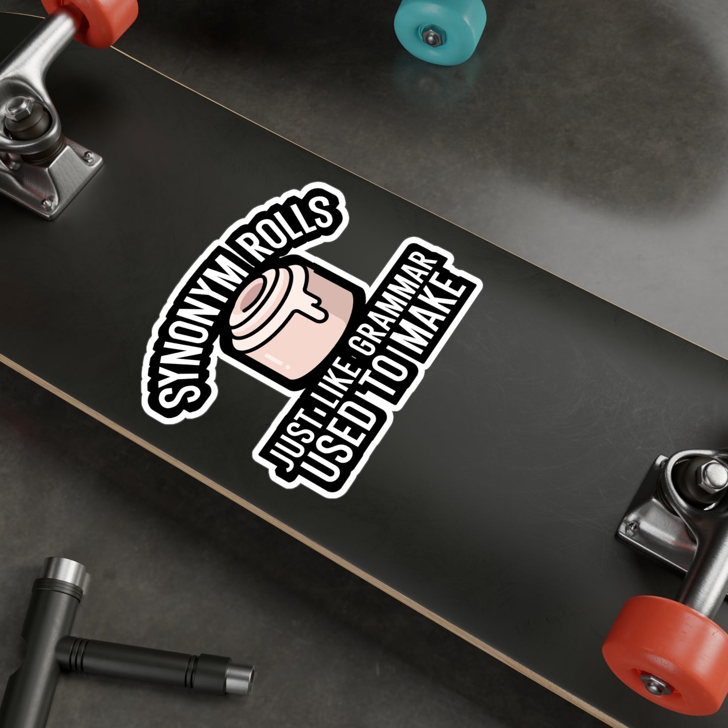 Synonym rolls just like grammar used to make - Author Sticker for Wall, Laptop, Window, Truck, Car Author Gift Vinyl Writer Decal Sticker