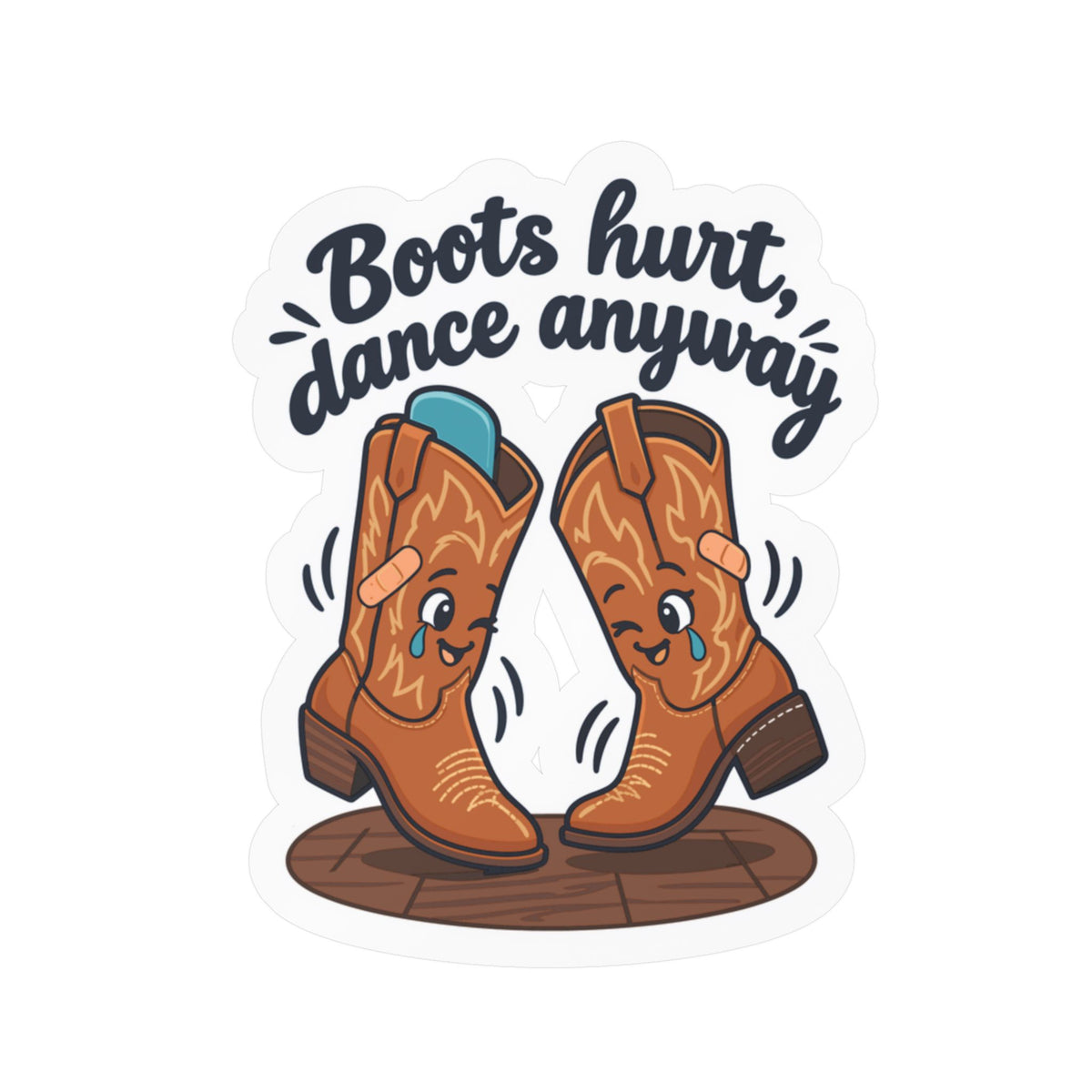 Line Dance Sticker - Boots Hurt, Dance Anyway - Country-Life Decals for Western Dancers, Laptops & Water Bottles
