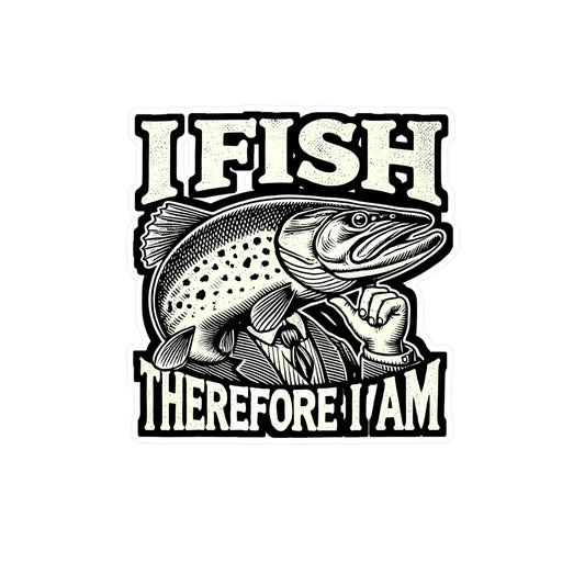 I Fish Therefore I Am - Fishing Sticker for Car Window Laptop Sticker. Water Bottle Sticker, Vinyl Bobbers Decal, Rod Sticker - Fishing Gift