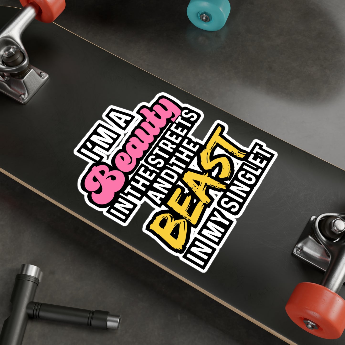 I'm A Beauty In The Streets And The Beast In My Singlet - Wrestle Sticker for Wall, Laptop, Window, Truck, Car Wrestle Gift Vinyl Wrestling Decal Sticker