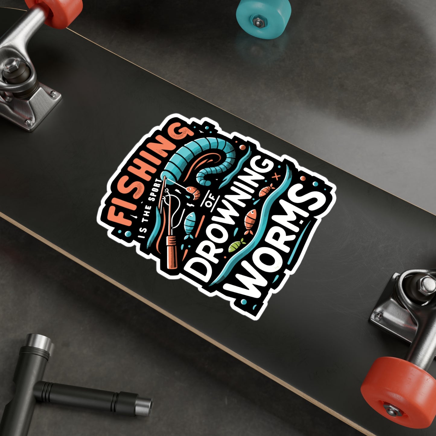 Fishing is the sport of drowning worms  - Fishing Sticker for Laptop Sticker. Water Bottle Sticker, Vinyl Angling Decal - Fishing Gift