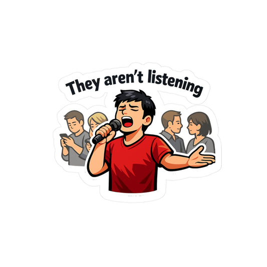 Karaoke Sticker – They Aren’t Listening Funny Music Beer Booze Vinyl Waterproof Decals for Laptop Water Bottle