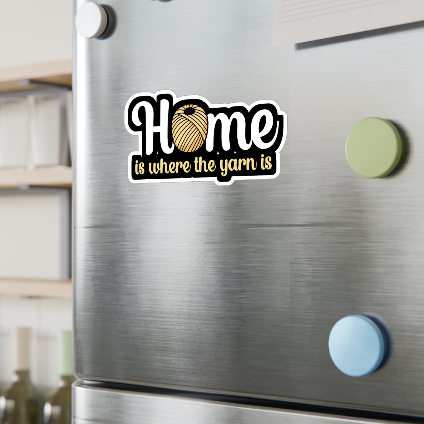 Home is where the yarn is - Crocheting Sticker for Wall, Laptop, Window, Truck, Car Crocheting Gift Vinyl Crocheter Decal Sticker