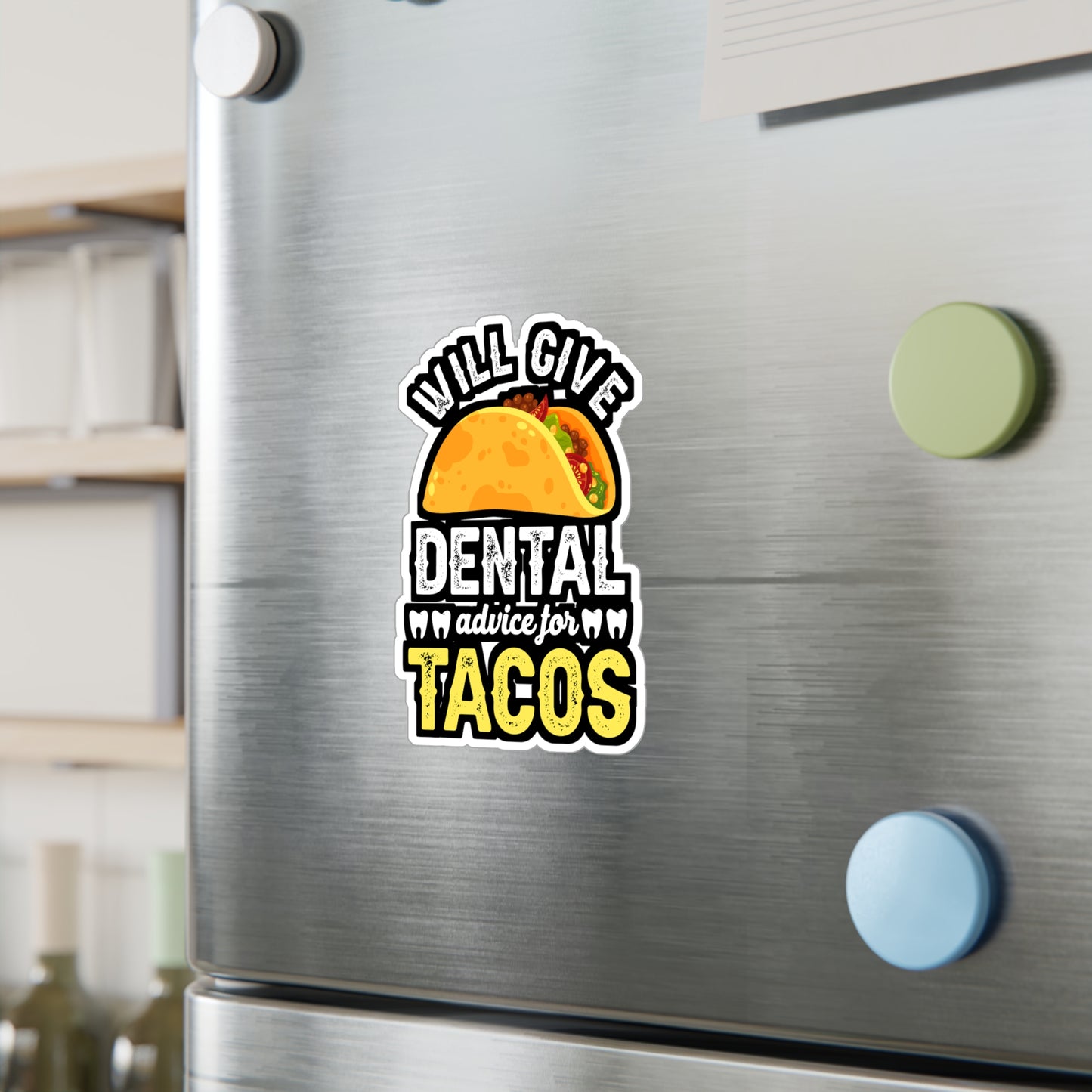 Will give dentail advice for tacos - Dentist Sticker for Laptop Sticker. Water Bottle Sticker, Vinyl Teeth Decal - Dentist Gift