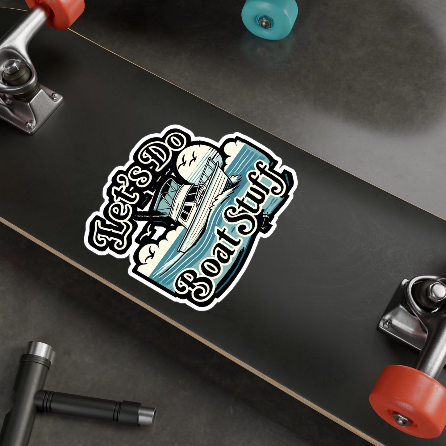 Let's Do Boat Stuff - Boating Sticker for Laptop Sticker. Water Bottle Sticker, Vinyl Boat life Decal - Boating Gift