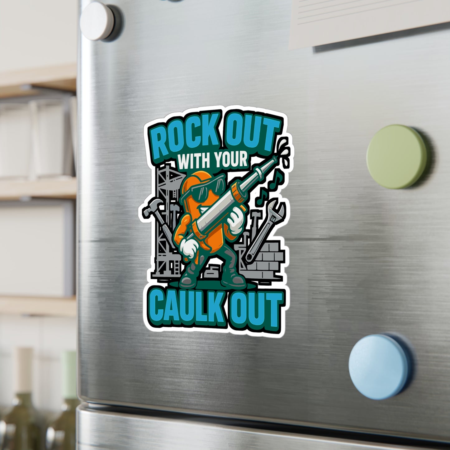 Build Sticker – "Rock Out With Your Caulk Out" Vinyl Decals for Laptop, Water Bottle, Ideal for Planning, Development & Manufacture, Waterproof