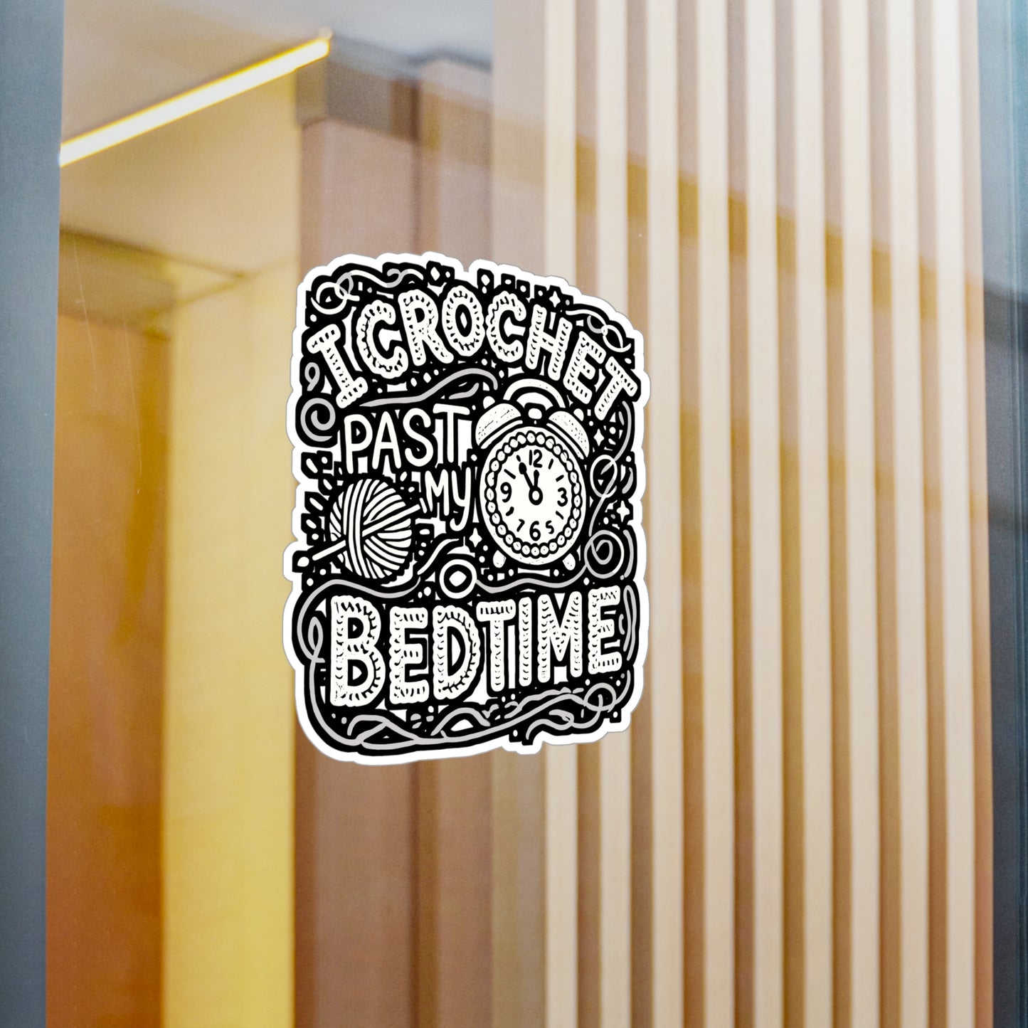I Crochet Past My Bedtime - Crocheting Sticker for Laptop Sticker. Water Bottle Sticker, Vinyl Knitting Decal - Crocheting Gift