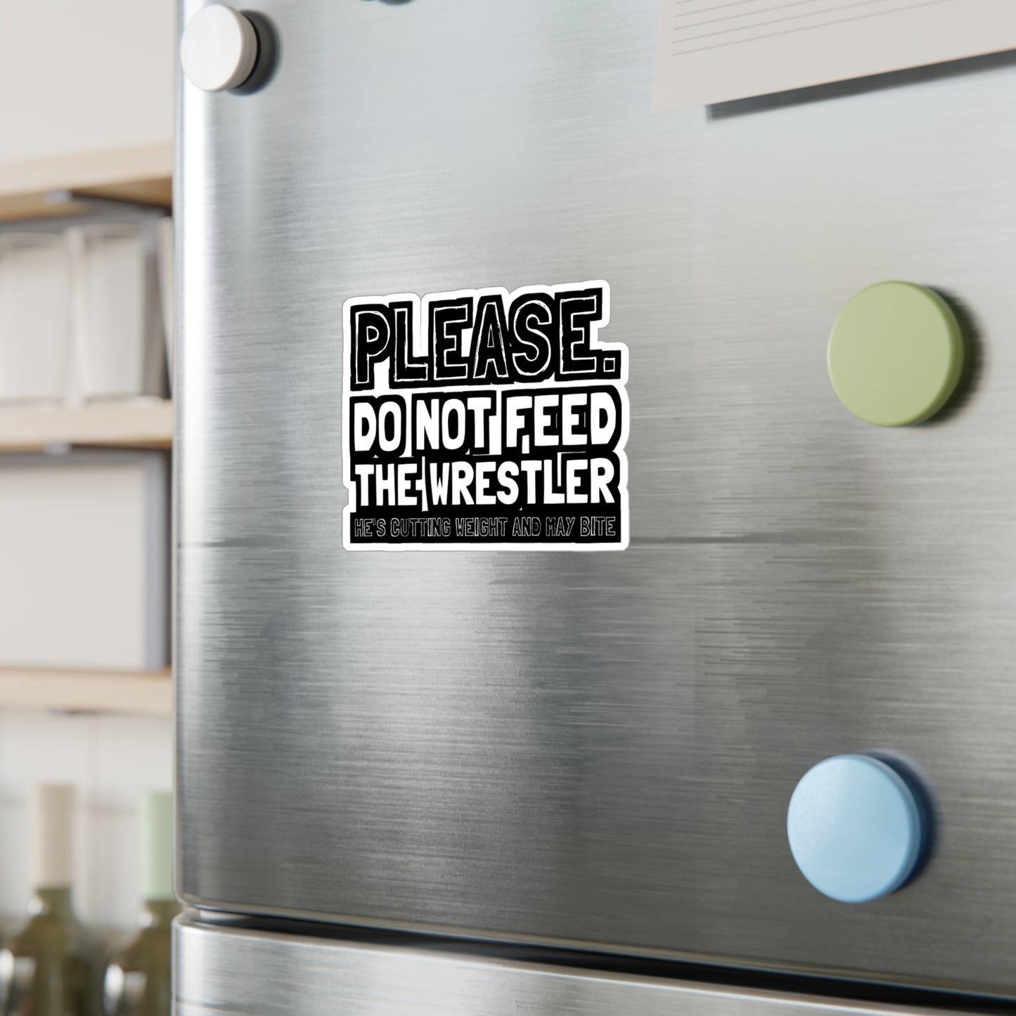 Please Do Not Feed The Wrestler He's Cutting Weight And May Bite - Wrestle Sticker for Wall, Laptop, Window, Truck, Car Wrestle Gift Vinyl Wrestling Decal Sticker