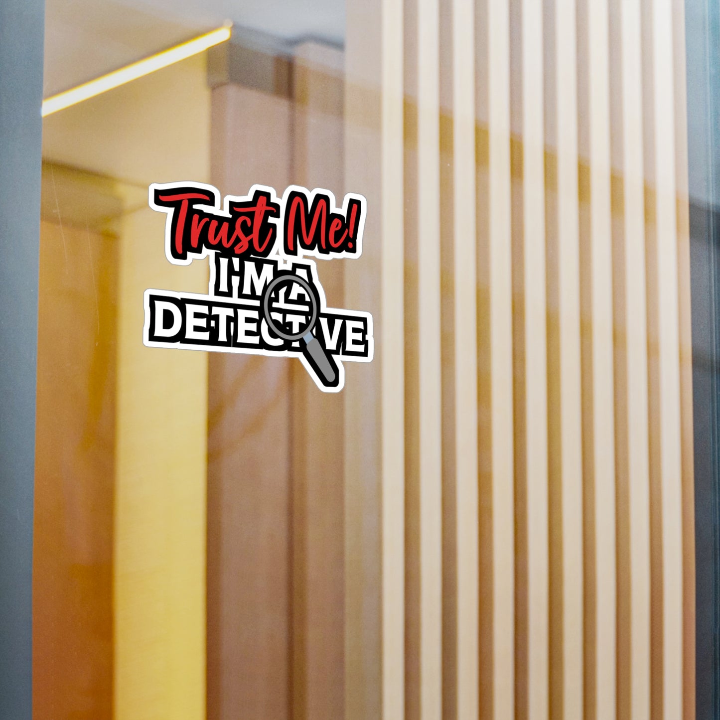 Trust Me I'm A Detective | Detective Sticker | Spying Decals | Investigator Laptop Sticker | Detective Gift | Spying Gift