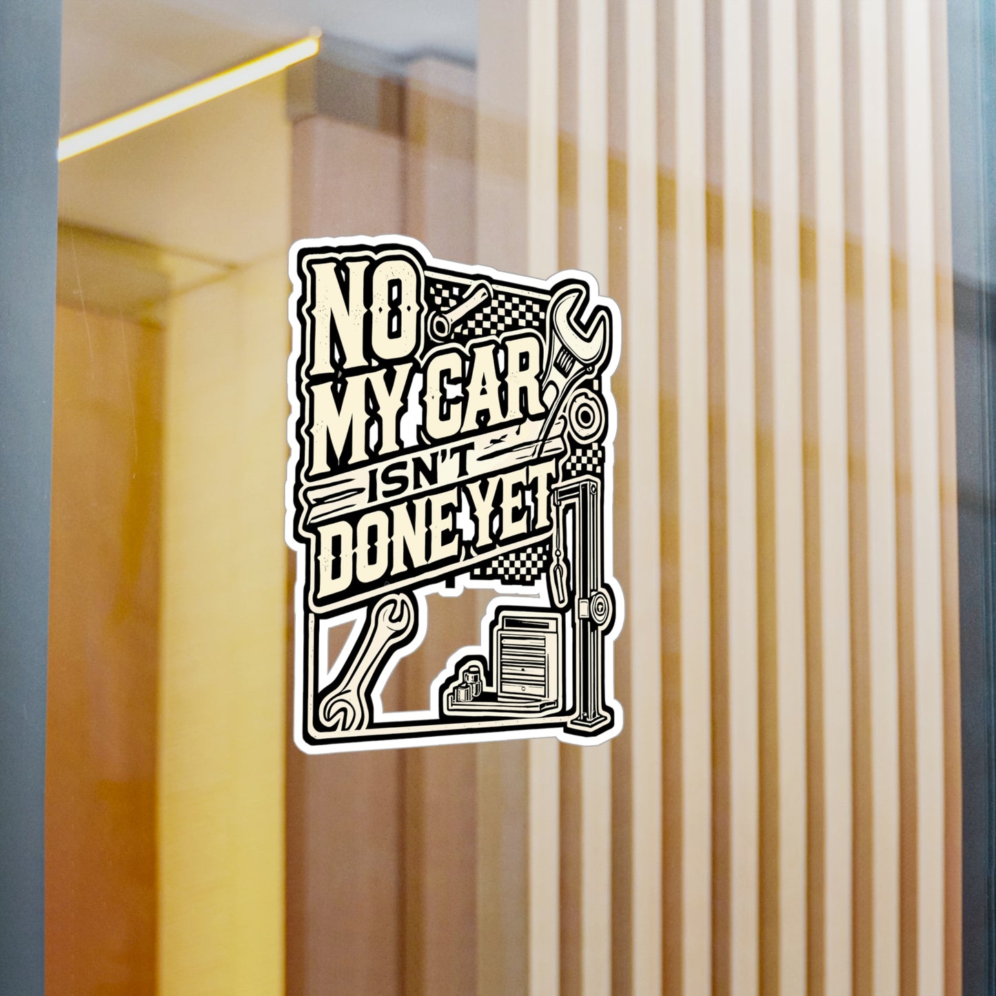 No, My Car Isn't Done Yet - Mechanic Sticker for Laptop Sticker. Water Bottle Sticker, Vinyl Garage Decal - Mechanic Gift