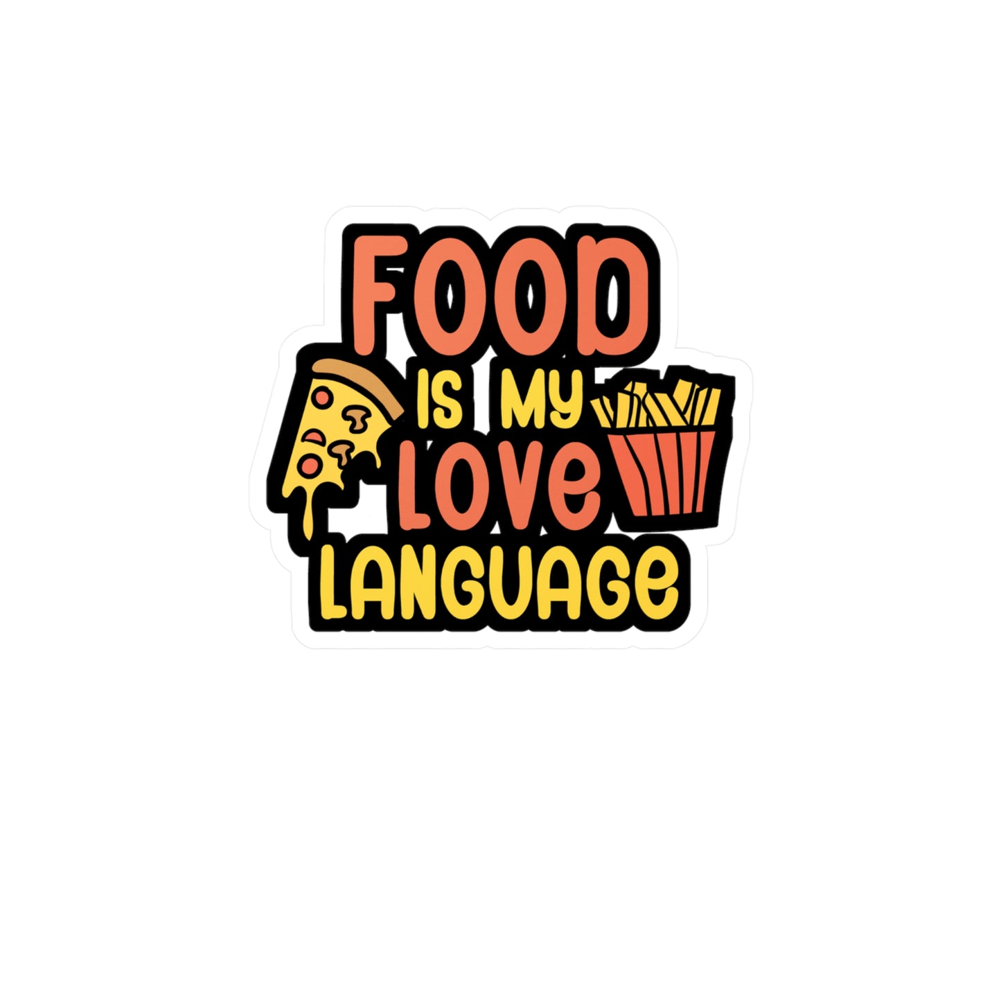 Food is my love language - Gift Sticker for Wall, Laptop, Window, Truck, Car Gift Gift Vinyl Chef Decal Sticker