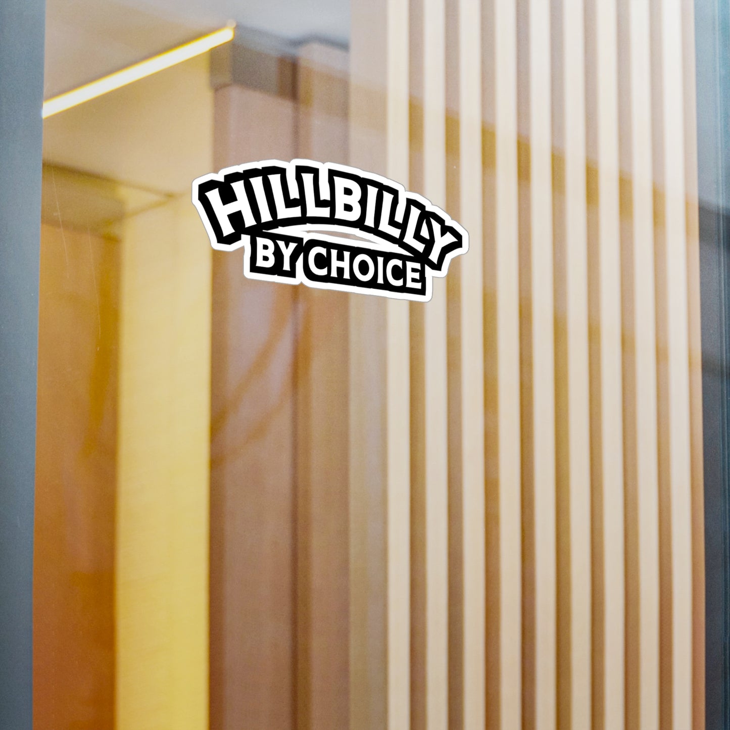 Hillbilly By Choice - Hillybilly Sticker for Wall, Laptop, Window, Truck, Car Hillybilly Gift Vinyl Redneck Decal Sticker