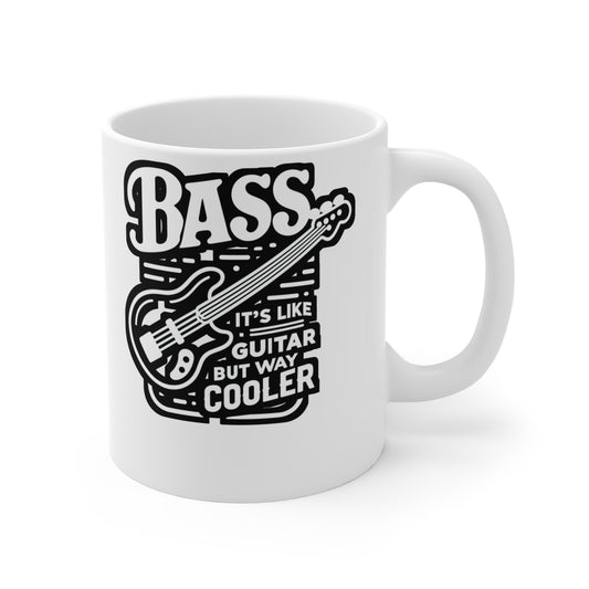 Bass It's Like A Guitar But Way Cooler - Relax Mug for Coffee 11oz. Relax Cup, White ceramic, Bass player Mug, Guitar Tea Cup - Relax Gift