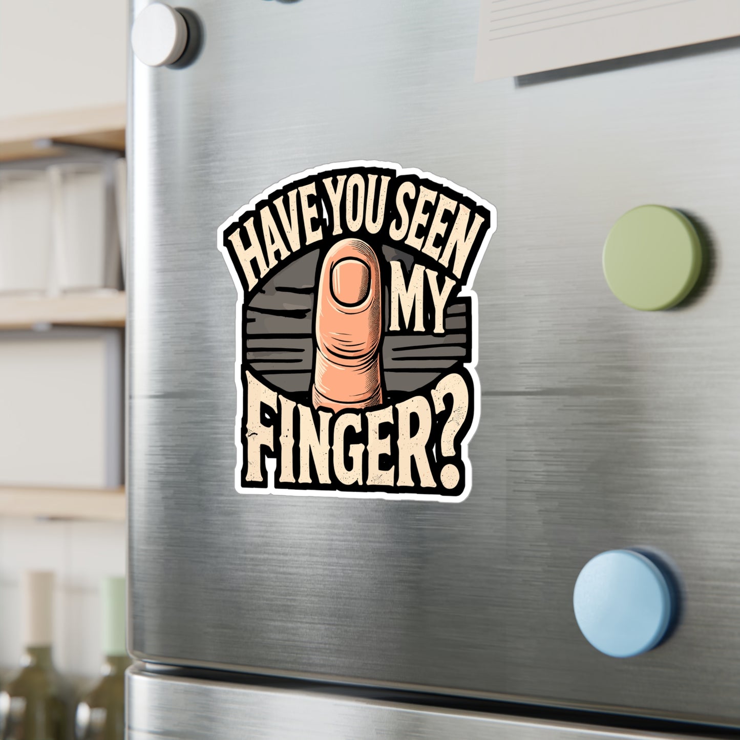 Have You Seen My Finger - Finger Sticker for Car Window Laptop Sticker. Water Bottle Sticker, Vinyl Thumb Decal, Pun Sticker - Finger Gift