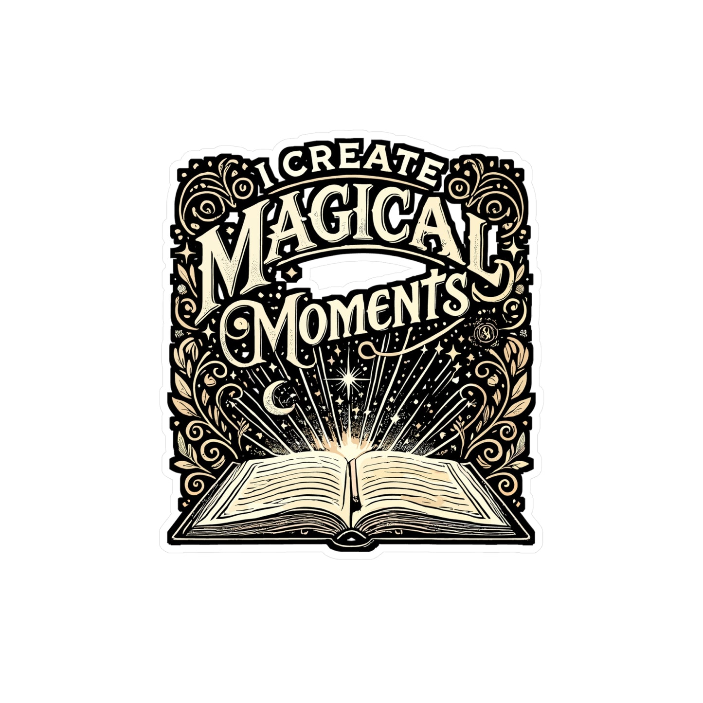 I Create Magical Moments – Vinyl Writer Sticker for Laptop or Water Bottle | Creative Pen Gift for Writers