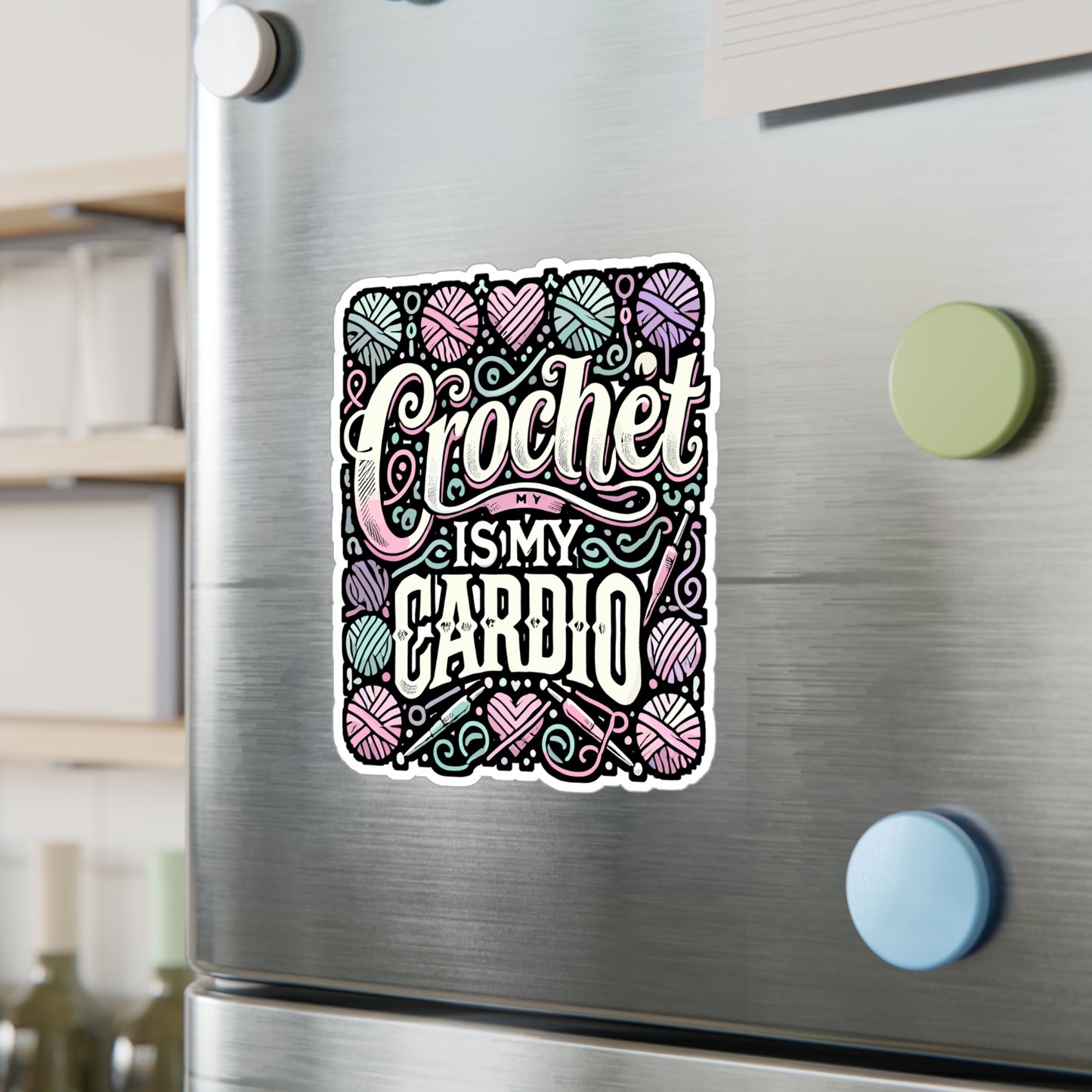 Crochet Is My Cardio - Crocheting Sticker for Laptop Sticker. Water Bottle Sticker, Vinyl Knitting Decal - Crocheting Gift