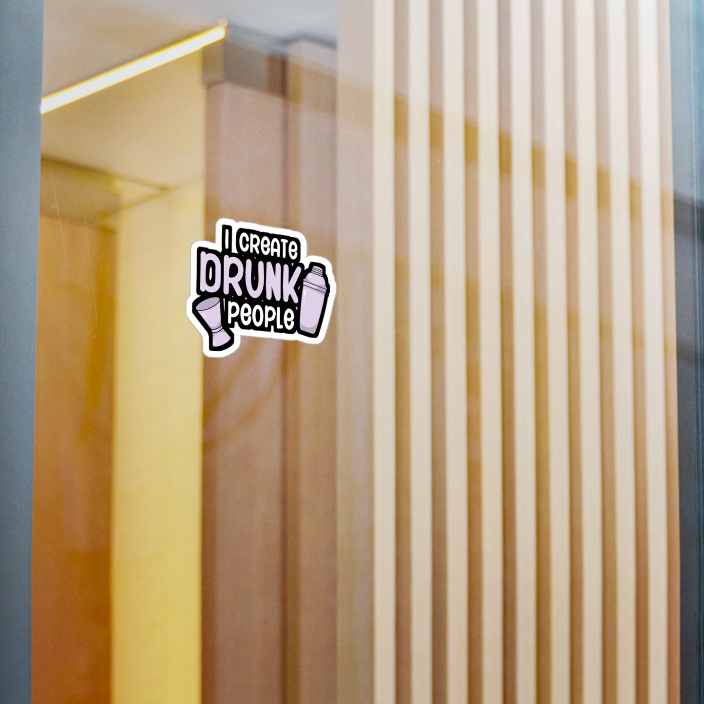 I create drunk people - Bartender Sticker for Car, Wall, Laptop, Window, Truck Bartender Gift Vinyl Cocktail Decal Sticker