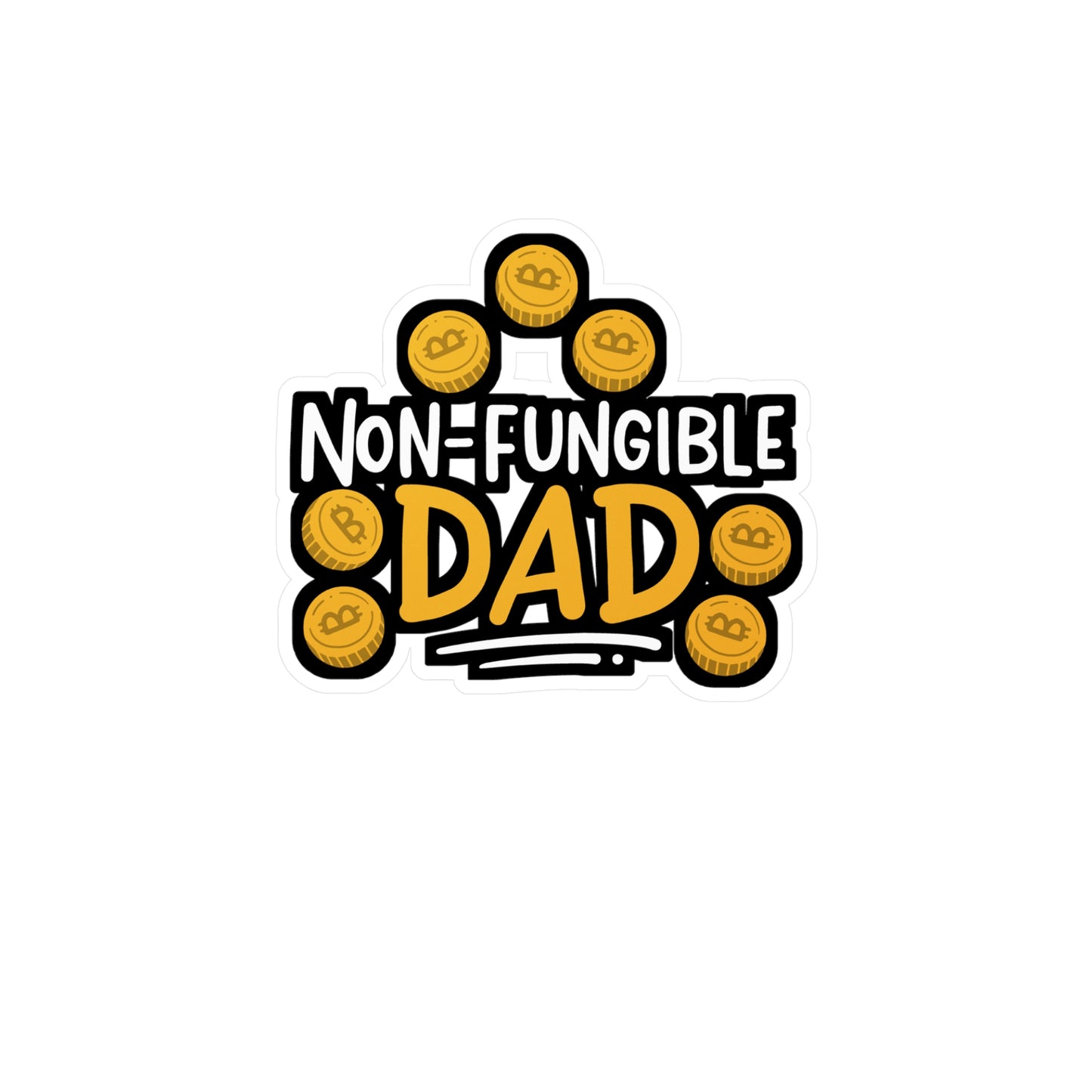 Non-Fungible Dad - Nft Sticker for Car Window Laptop Sticker. Water Bottle Sticker, Vinyl Non-fungible Decal, Token Sticker - Nft Gift