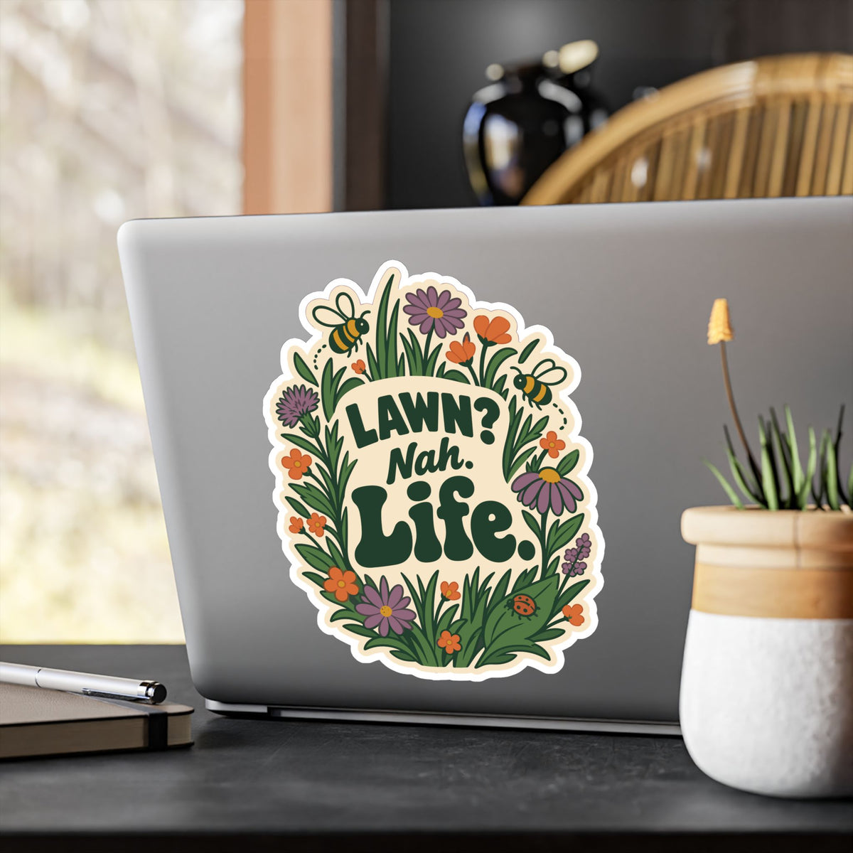 Plants Sticker – Lawn? Nah. Life. Dandelion Decals for Laptop and Water Bottle, Nature-Inspired Friendship Gift