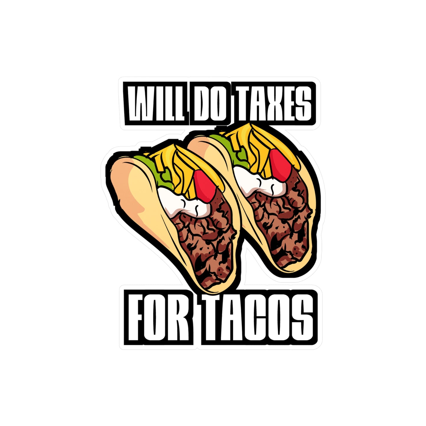 Will Do Taxes For Tacos - Accountant Sticker for Laptop Sticker. Water Bottle Sticker, Vinyl Balance Decal - Accountant Gift