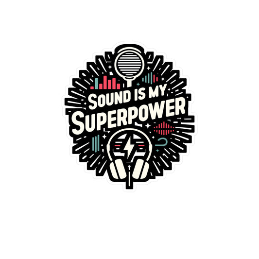 Sound is my superpower - Audio-engineer Sticker for Laptop Sticker. Water Bottle Sticker, Vinyl Monitor Decal - Audio-engineer Gift