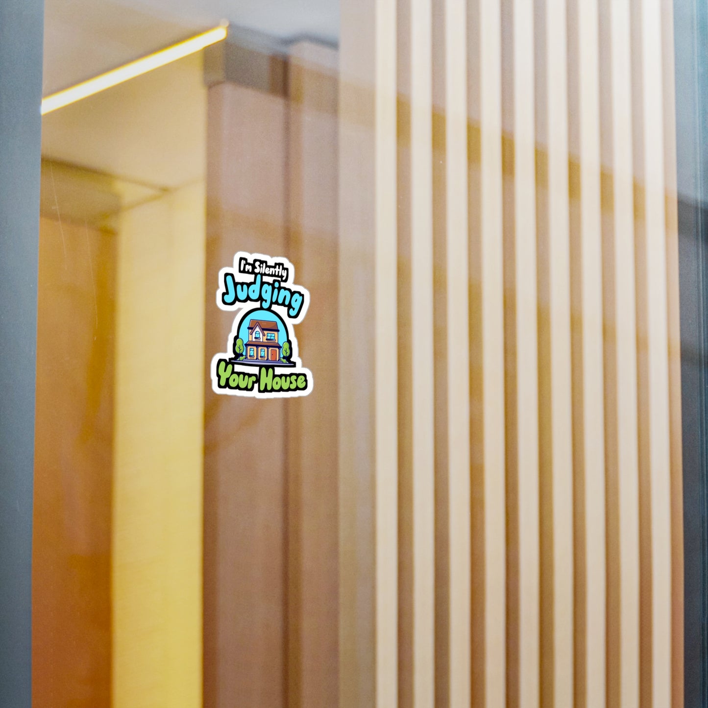 I'm Silently Judging Your House - Architecture Sticker for Wall, Laptop, Window, Truck, Car Architecture Gift Vinyl Travel Decal Sticker