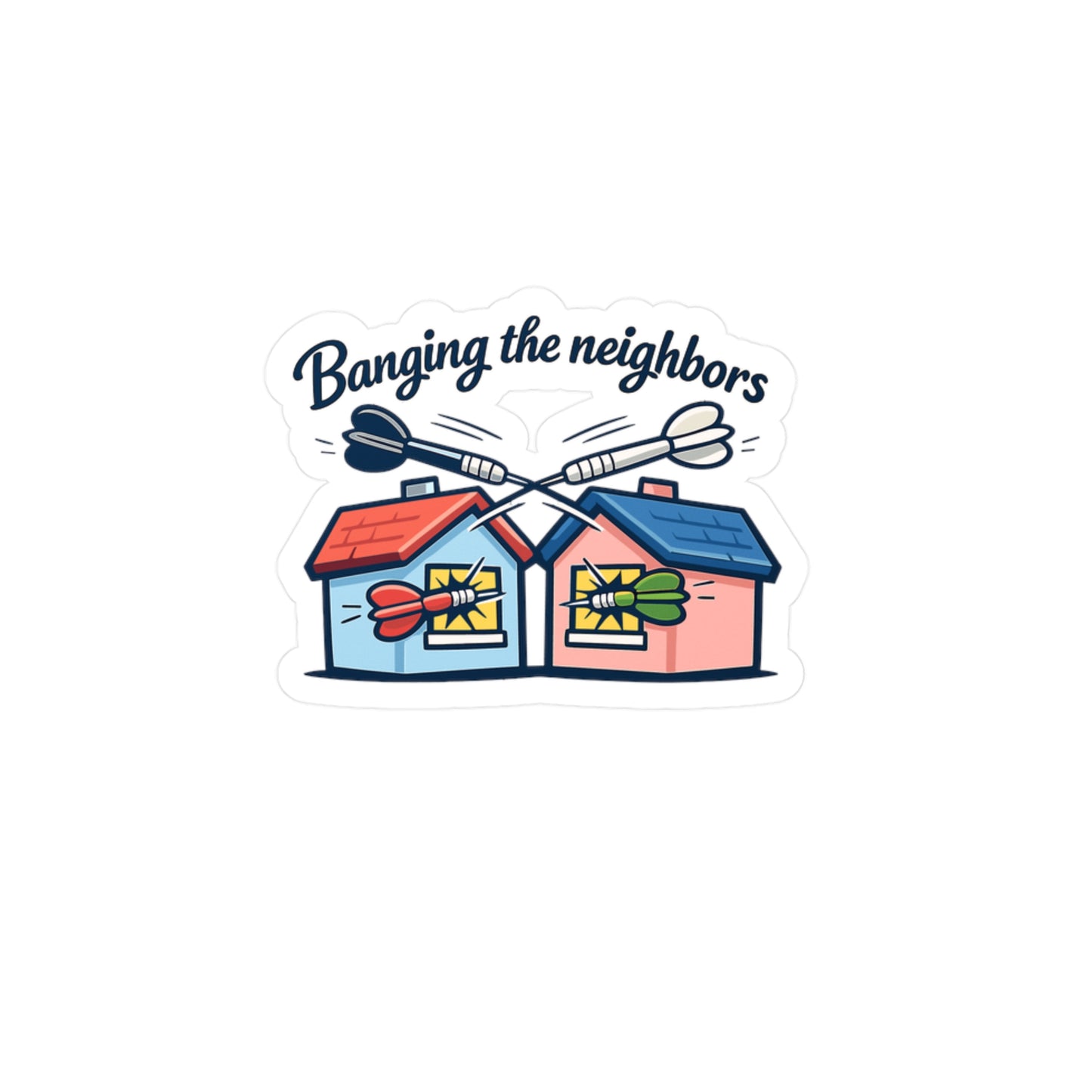 Dart Sticker “Banging the Neighbors” Funny Dartboard Drinking Team Design, Waterproof Vinyl Sticker Decals for Laptop Water Bottle