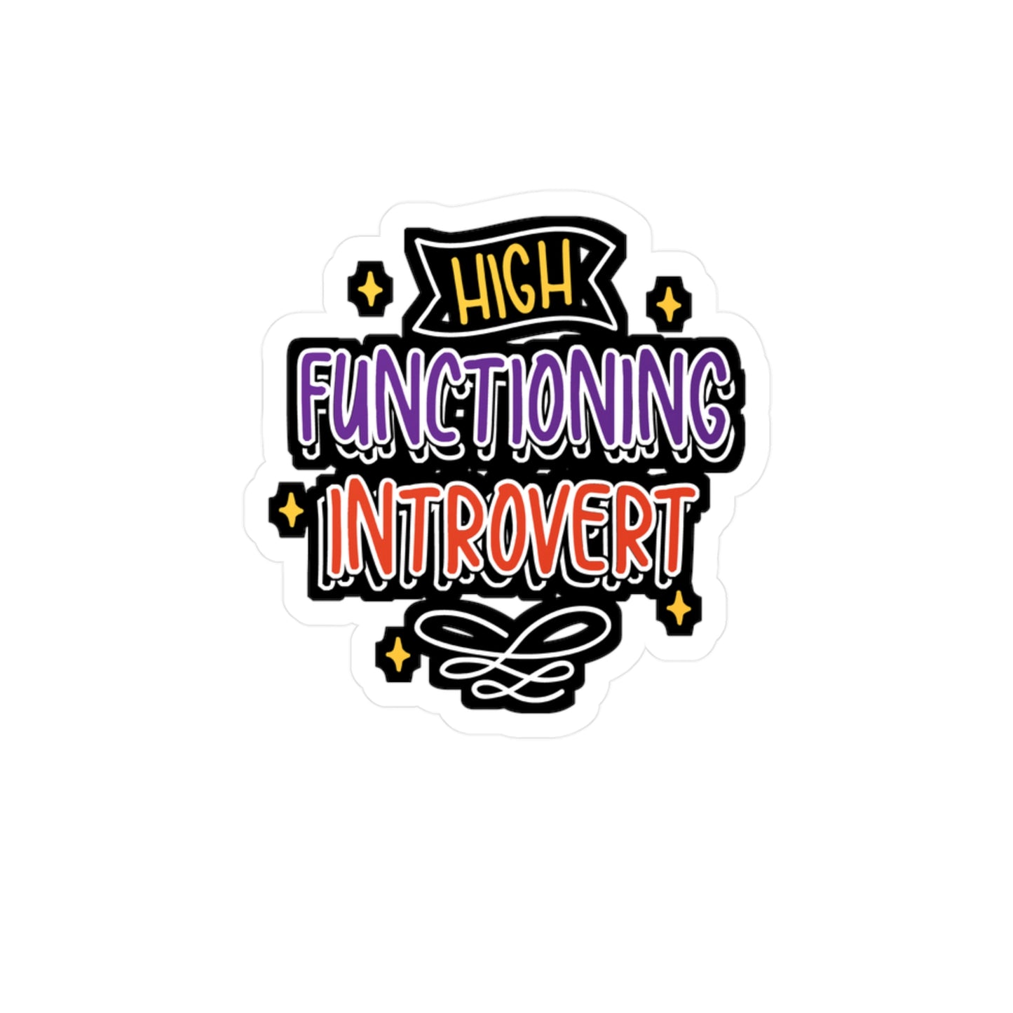 High Functioning Introvert - Introvert Sticker for Laptop Sticker. Water Bottle Sticker, Vinyl Antisocial Decal - Introvert Gift