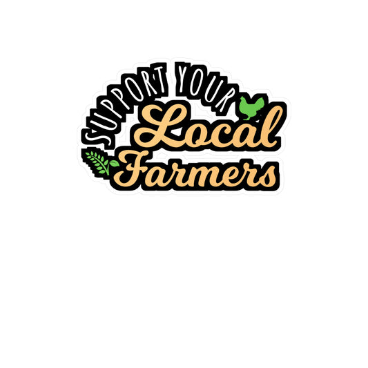 Support Your Local Farmers | Farmer Sticker | Tractor Decals | Livestock Laptop Sticker | Farmer Gift | Tractor Gift