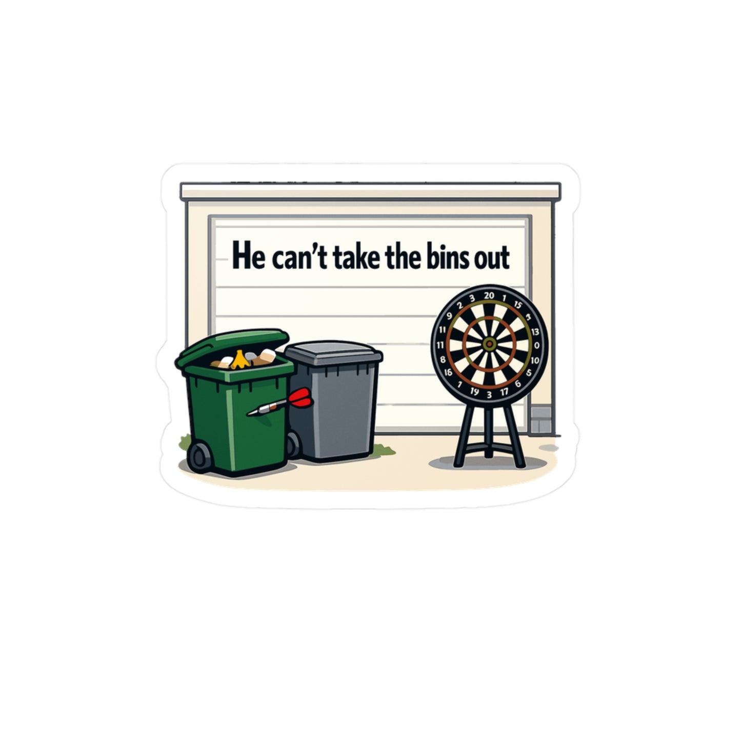 Dart Sticker “He Can’t Take the Bins Out” Funny Dartboard Drinking Team Design, Waterproof Vinyl Decals for Laptop Water Bottle