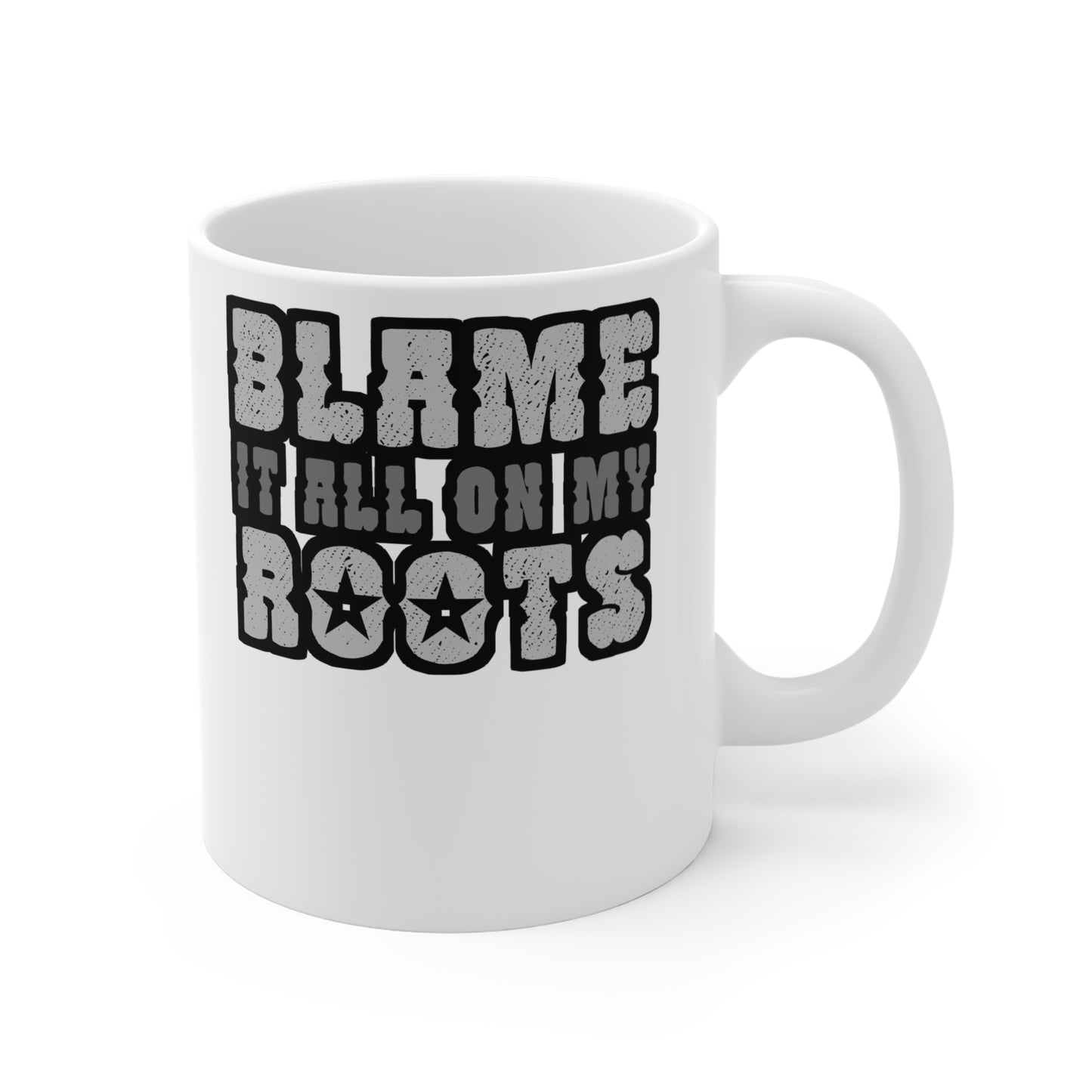 Blame It All On My Roots - Cowboy Mug for Coffee 11oz. Cowboy Cup, White ceramic, Rodeo Mug, Buck-off Tea Cup - Cowboy Gift