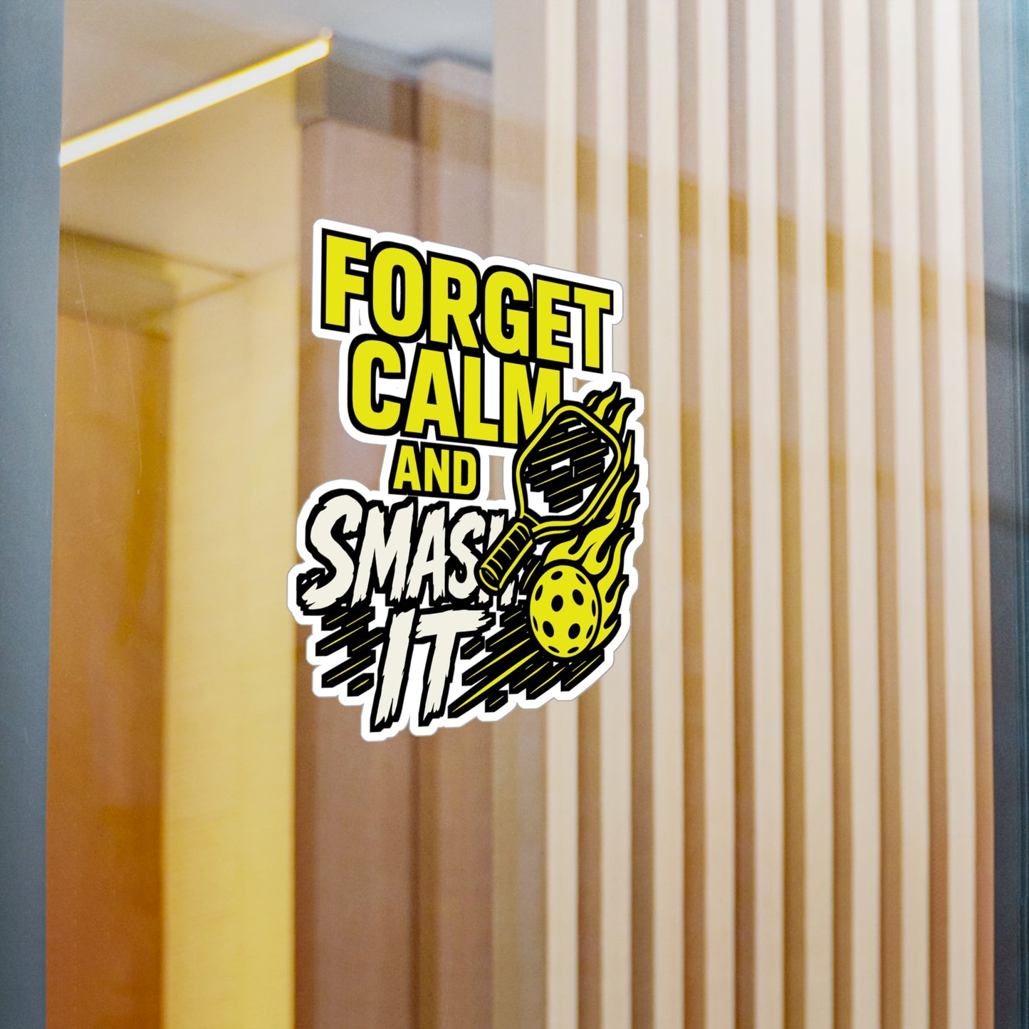 Forget Calm and Smash It – Pickleball Sticker for Laptop, Water Bottle & Sports Enthusiast Gifts