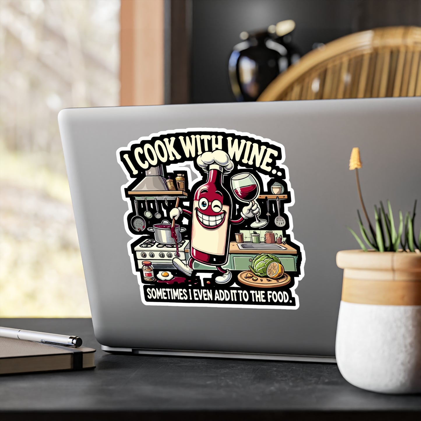 I Cook With Wine Sometimes I Even Add It to the Food - Wine humor Sticker for Laptop Sticker. Water Bottle Sticker, Vinyl Cooking with wine Decal - Wine humor Gift