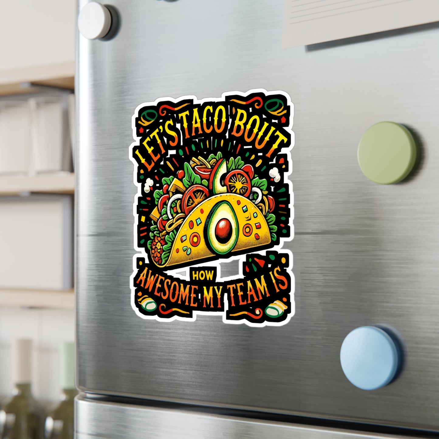 Let's Taco 'Bout How Awesome My Team Is - Taco Sticker for Laptop Sticker. Water Bottle Sticker, Vinyl Team Decal - Taco Gift