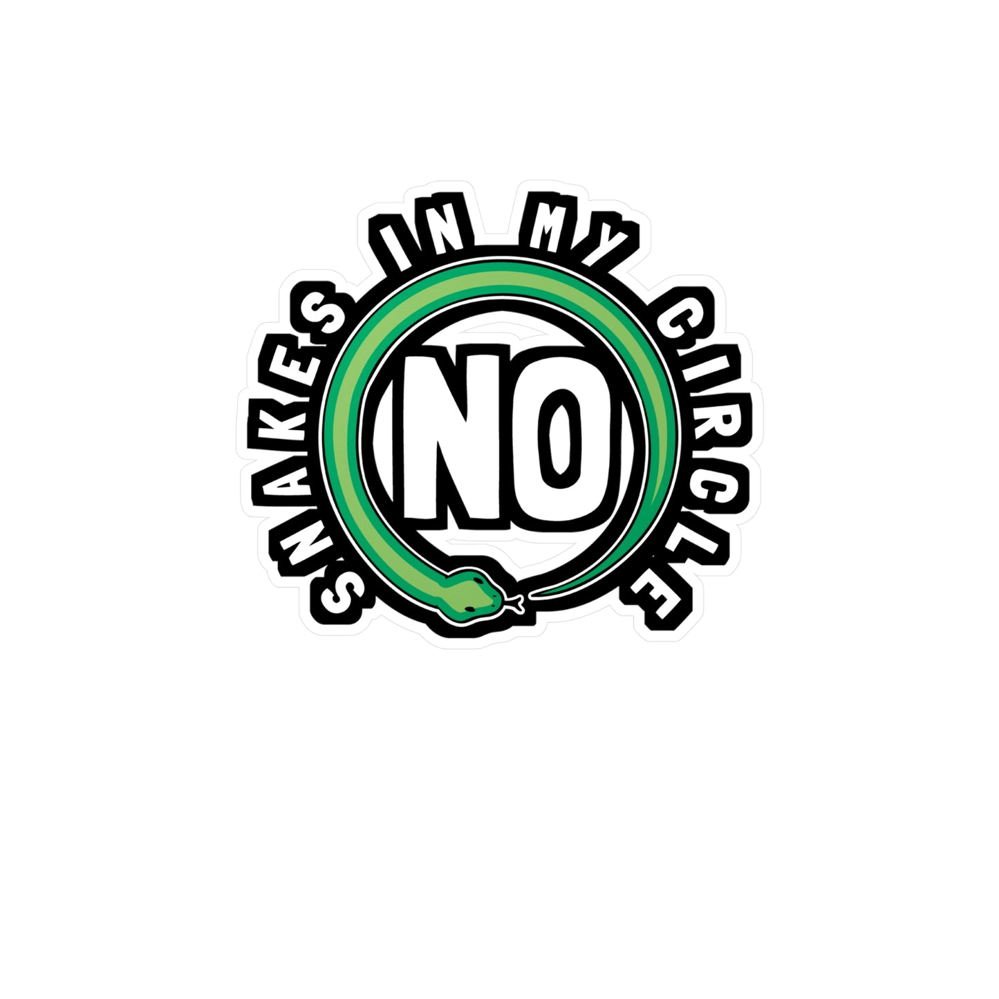 No Snakes In My Circle - Selfish Sticker for Laptop Sticker. Water Bottle Sticker, Vinyl Narcissist Decal - Selfish Gift
