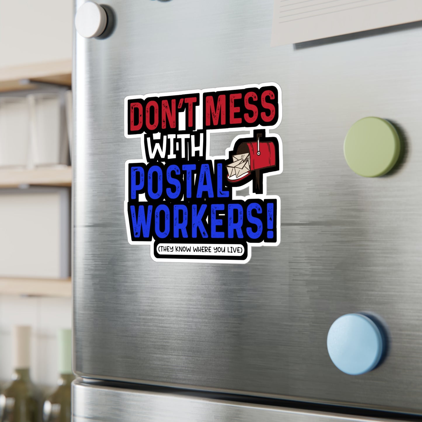 Don't Mess With Postal Workers | Postal worker Sticker | Funny postal worker Decals | Postal worker Gift