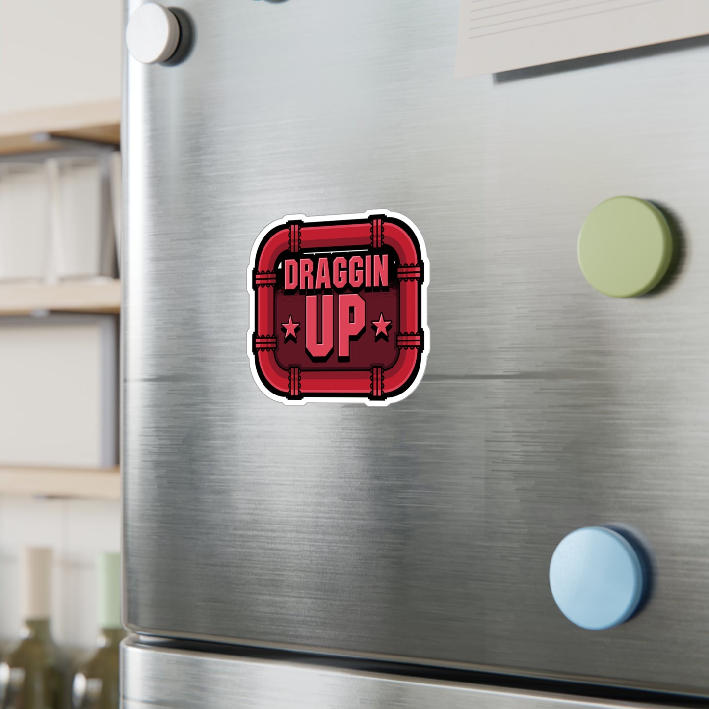 Draggin Up - Welding Sticker for Car Window Laptop Sticker. Water Bottle Sticker, Vinyl Welder Decal, Tack Sticker - Welding Gift