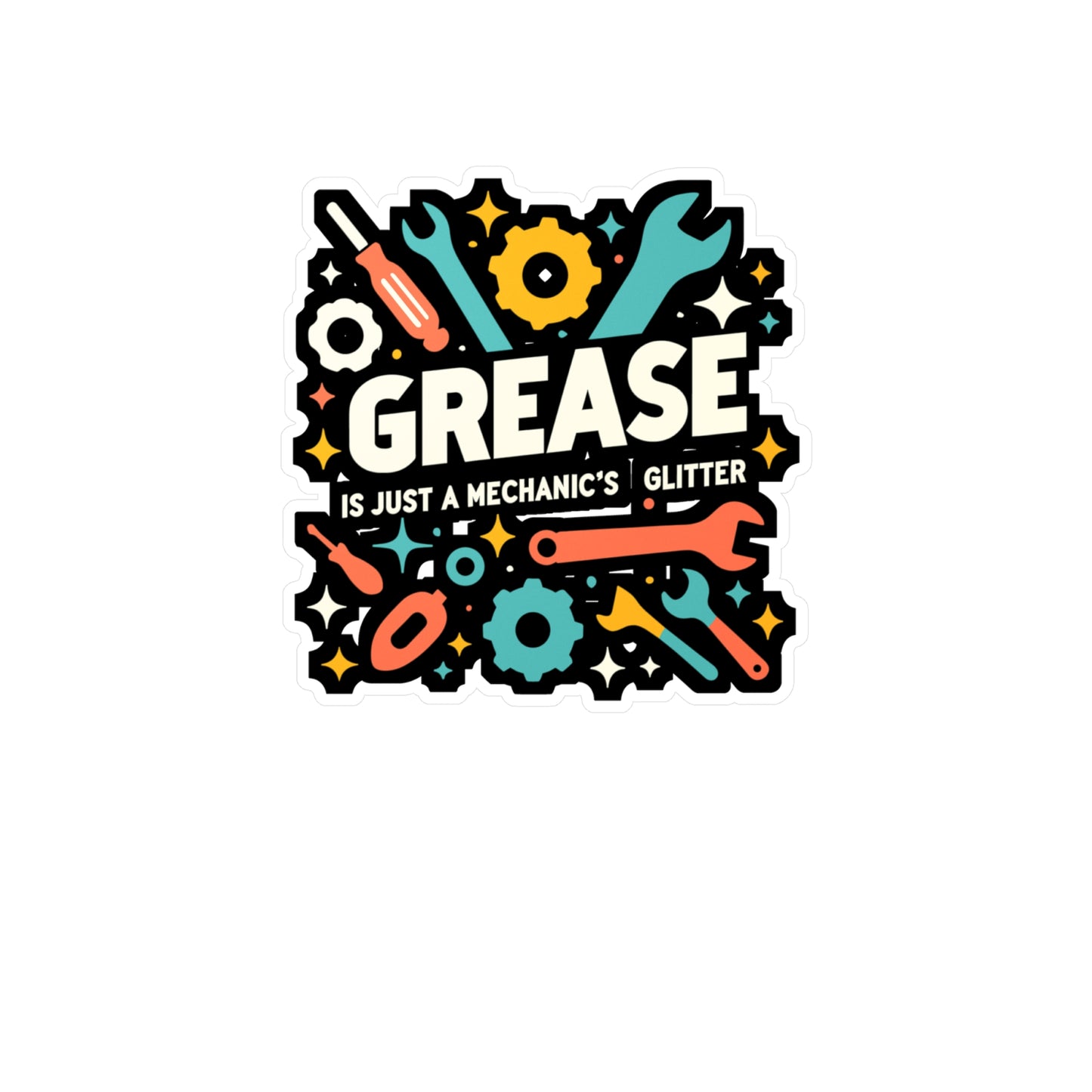 Grease is just a mechanic's glitter - Auto-mechanic Sticker for Laptop Sticker. Water Bottle Sticker, Vinyl Mechanic Decal - Auto-mechanic Gift