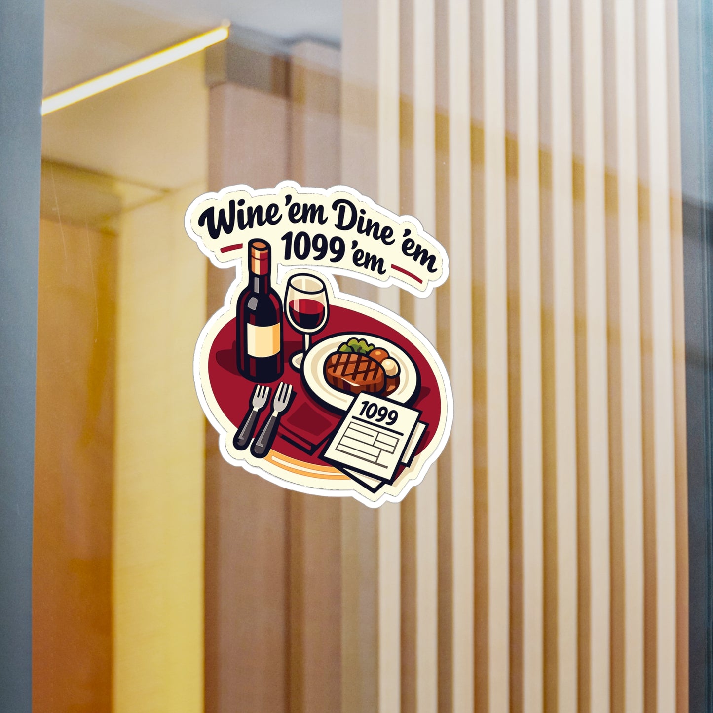 Accountant Sticker Wine ’em Dine ’em 1099 ’em Funny Decals Waterproof Vinyl for Laptop Water Bottle, Spreadsheet Balance Amortization Humor
